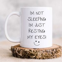60 SECOND MAKEOVER I'm Not Sleeping I'm Just Resting My Eyes Mug in White