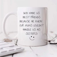 60 SECOND MAKEOVER Women's God Made Us Best Friends Sisters Mug in White