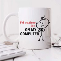 60 SECOND MAKEOVER Men's I'd Rather Be On My Computer Mug in White