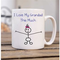 60 SECOND MAKEOVER I Love My Grandad This Much Girls Mug in White