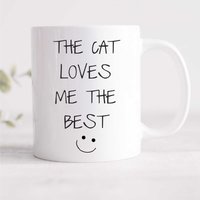 60 SECOND MAKEOVER The Cat Loves Me The Best Mug in White