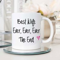 60 SECOND MAKEOVER Women's Best Wife Ever Ever Ever The End Mug in White