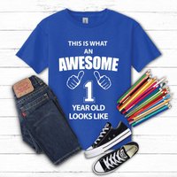 This is What An Awesome 1 Year Old Looks Like T-Shirt in | Size: 12