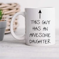 60 SECOND MAKEOVER Men's This Guy Has An Awesome Daughter Mug in White
