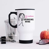 60 SECOND MAKEOVER Women's I'd Rather Be Drinking Wine Metal Travel Mug in White