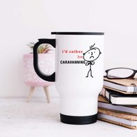60 SECOND MAKEOVER Men's Mens I'd Rather Be Caravanning Metal Travel Mug in White