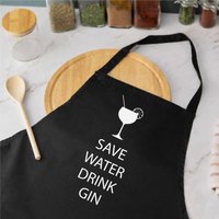 60 SECOND MAKEOVER Save Water Drink Gin Black Apron