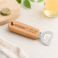 60 SECOND MAKEOVER Men's Husband Dinosaur Awesome Wooden Bottle Opener in Beige