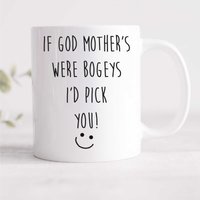 60 SECOND MAKEOVER Women's If God Mother's Were Bogeys I'd Pick You Mug in White