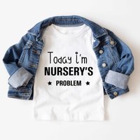 60 SECOND MAKEOVER Today I'm Nursery's Problem T-Shirt in White | Size: 3-4 Years