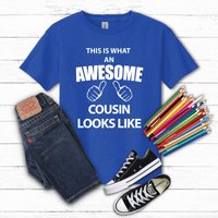 This Is What An Awesome Cousin Looks Like T-Shirt in | Size: 18
