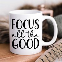 60 SECOND MAKEOVER Focus All The Good Mug in White