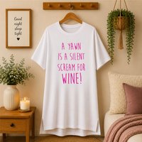 60 SECOND MAKEOVER Women's A Yawn Is A Silent Scream For Wine Nightie in White | Size: Medium
