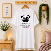 60 SECOND MAKEOVER Women's I Work Hard So My Pug Can Have A Better Life Nightie in White | Size: Large