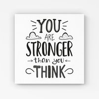 Warren Reed - Designer You Are Stronger Than You Think Canvas in Black | Size: w40 inch x h40 inch