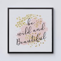 Warren Reed - Designer Be Wild & Beautiful Framed Canvas in Black | Size: W30" x H30"