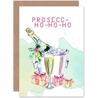 Artery8 Prosecc-Ho-Ho-Ho Funny Christmas Greetings Card in White