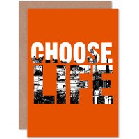 Artery8 Quote Choose Life Scotland Trainspotting Scottish Card