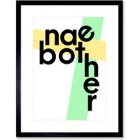 Artery8 Wall Art Print Scottish Phrase Nae Bother No Problem Scotland Scots Framed Art in Black | Size: W7" x H9"