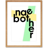 Artery8 Wall Art Print Scottish Phrase Nae Bother No Problem Scotland Scots Framed Art in Beige | Size: W7" x H9"