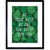 Artery8 Wall Art Print Motivational Do Your Best Jungle Green Framed in Black | Size: W7" x H9"