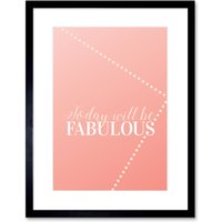 Artery8 Wall Art Print Quote Today Fabulous Framed in Black | Size: W7" x H9"