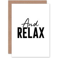 Artery8 And Relax Black White Typography Greetings Card