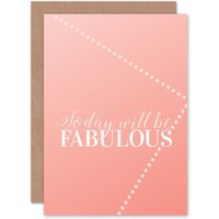 Artery8 Quote Today Fabulous Greetings Card in Pink