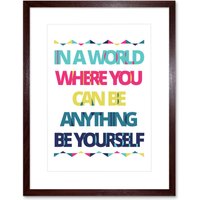 Artery8 Wall Art Print Be Yourself Anything World Framed in Brown | Size: W7" x H9"