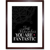 Artery8 Wall Art Print Motivational Quote You Fantastic Framed in Brown | Size: W7" x H9"