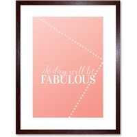 Artery8 Wall Art Print Quote Today Fabulous Framed in Brown | Size: W7" x H9"