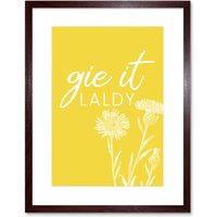 Artery8 Wall Art Print Scotland Flower Quote Gie it Laldy Framed in Brown | Size: W7" x H9"