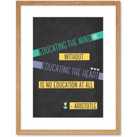 Artery8 Wall Art Print Education Teacher Mind Heart Aristotle Typography Framed in Beige | Size: W7" x H9"