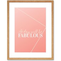 Artery8 Wall Art Print Quote Today Fabulous Framed in Beige | Size: W7" x H9"
