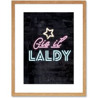Artery8 Wall Art Print Scotland Neon Gie it Laldy Framed in Beige | Size: W7" x H9"