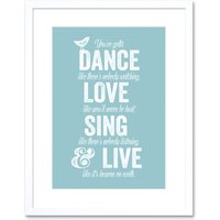 Artery8 Wall Art Print Dance Love Sing Live Blue Framed in White | Size: W7" x H9"