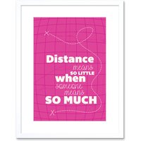 Artery8 Wall Art Print Distance Love Romance Typography Pink Framed in White | Size: W7" x H9"
