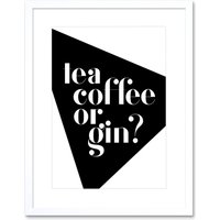 Artery8 Wall Art Print Tea Coffee Or Gin Artwork Framed 9X7 Inch in White | Size: W7" x H9"