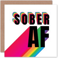 Artery8 Sober Af Rainbow Typography White Quote Blank Just to Say Card
