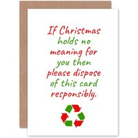Artery8 Christmas Recycle This No Meaning Merry Festive Funny Greetings Card in White