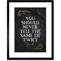 Artery8 Wall Art Print Slate Quote Garak Same Lie Twice Artwork Framed 9X7 Inch in Black | Size: W7" x H9"