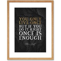 Artery8 Wall Art Print Slate Quote Mae West Only Live Once Artwork Framed 9X7 Inch in Beige | Size: W7" x H9"