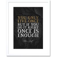 Artery8 Wall Art Print Slate Quote Mae West Only Live Once Artwork Framed 9X7 Inch in White | Size: W7" x H9"