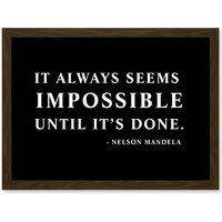 Artery8 Nelson Mandela Always Impossible Done Quote Typography Simple A4 Artwork Framed Wall Art Print in Brown