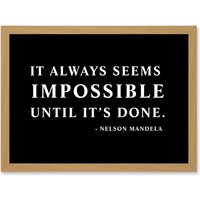 Artery8 Nelson Mandela Always Impossible Done Quote Typography Simple A4 Artwork Framed Wall Art Print in Light Oak