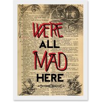 Artery8 Upcycle We're All Mad Here Quote Alice Wonderland Cheshire A4 Artwork Framed Wall Art Print in White