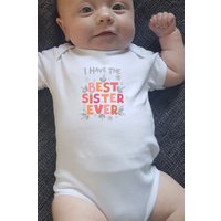Gift I have Best Sister bodysuit Grow m