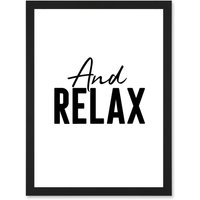 Artery8 And Relax Typography Artwork Framed Wall Art Print A4 in Black