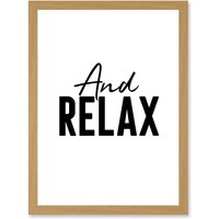 Artery8 And Relax Typography Artwork Framed Wall Art Print A4 in Light Oak