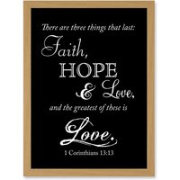 Artery8 Corinthians 13 Three Things Last Faith Hope Love Christian Quote Bible Artwork Framed Wall Art Print A4 in Light Oak